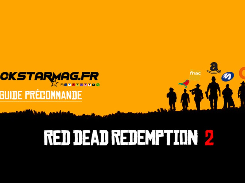 Guide Precommande Red Dead Redemption 2 Rockstar MAg