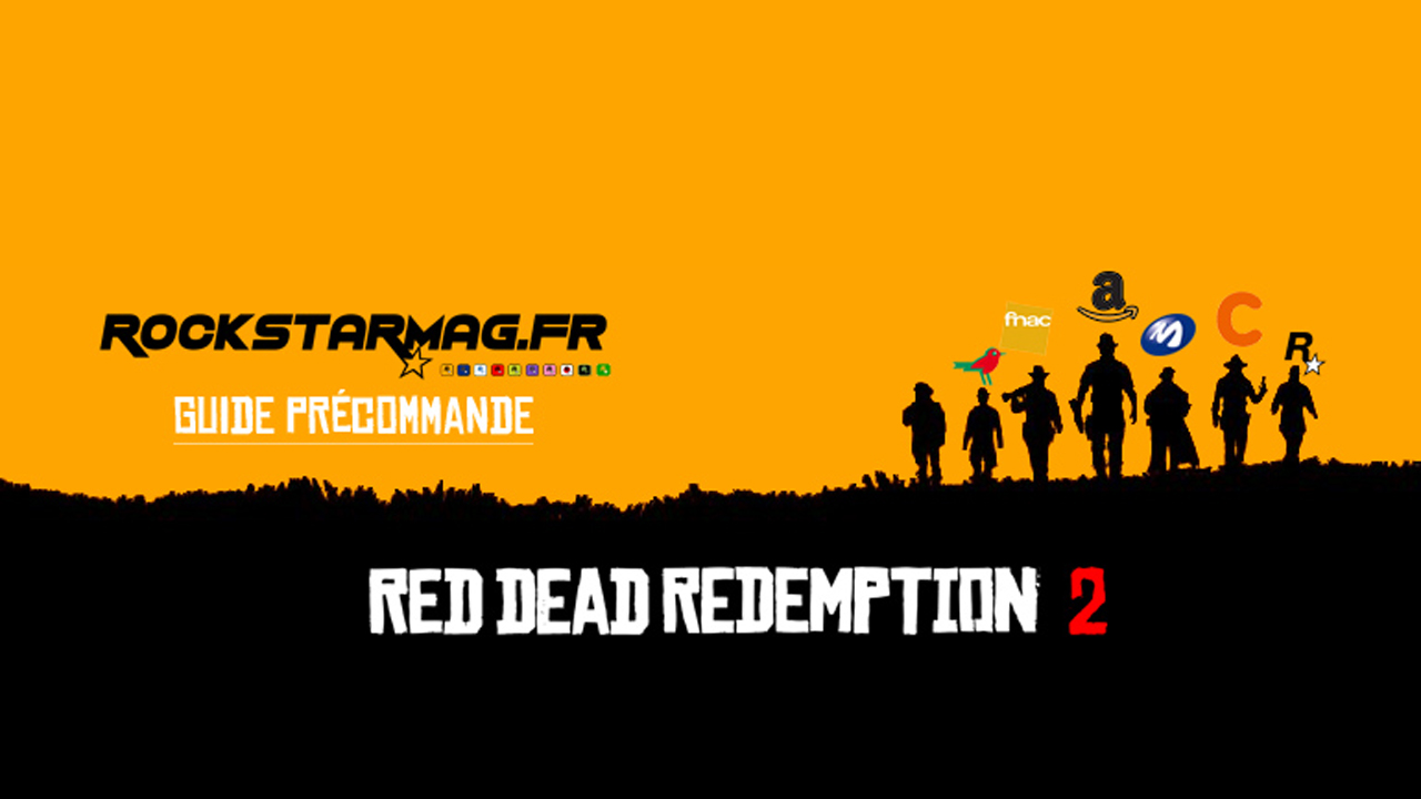 Guide Precommande Red Dead Redemption 2 Rockstar MAg