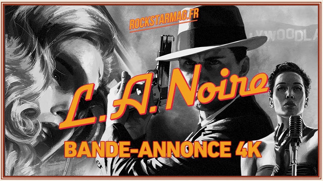 Bande Annonce 4K L.A. Noire PS4 Pro Xbox One X