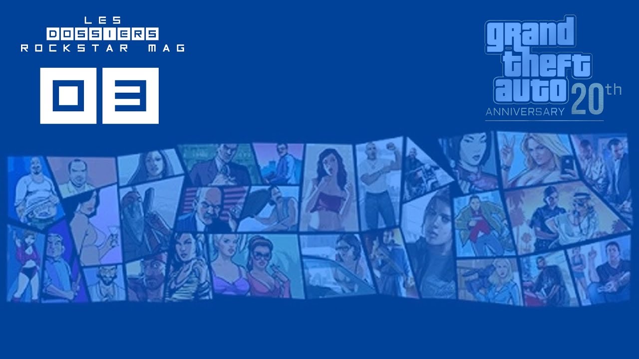 Les Dossiers Rockstar Mag' Les 20 ans de Grand Theft Auto