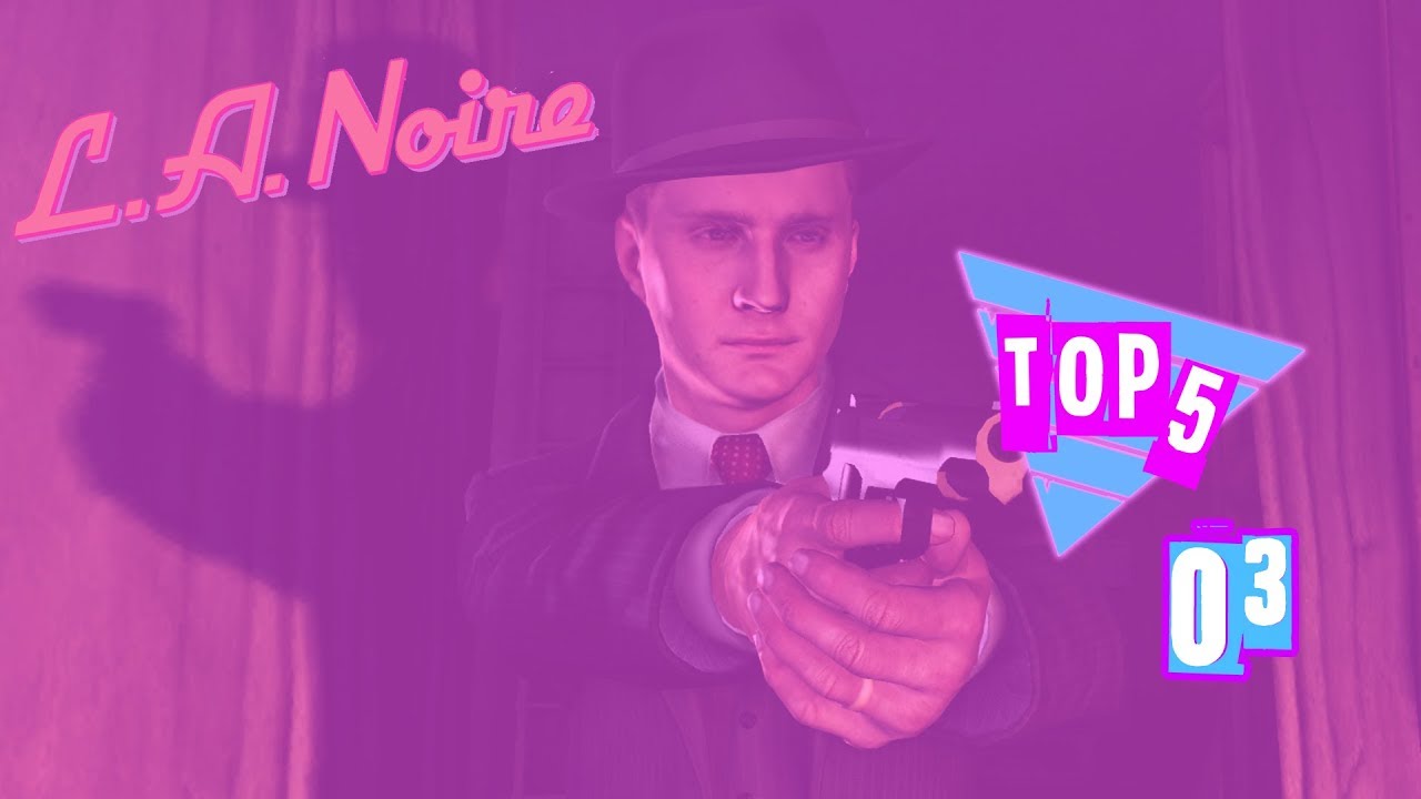 Top 5 by Rockstar Mag Les Meilleures Enquêtes L.A. Noire