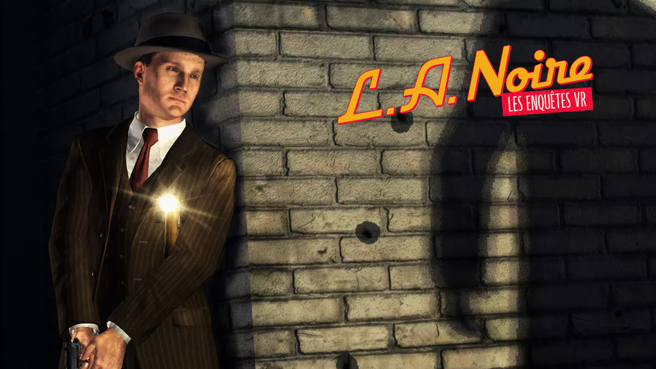 Trailer L.A. Noire Les Enquêtes VR