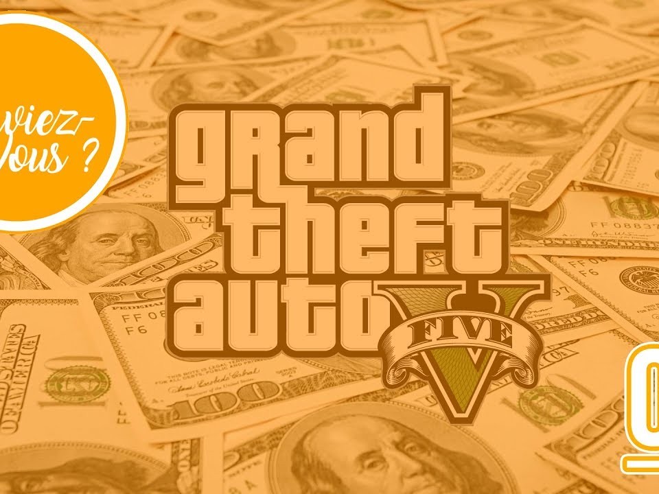 Le Saviez Vous 04 - GTA V jeu le plus vendu de l'histoire sur PC et consoles