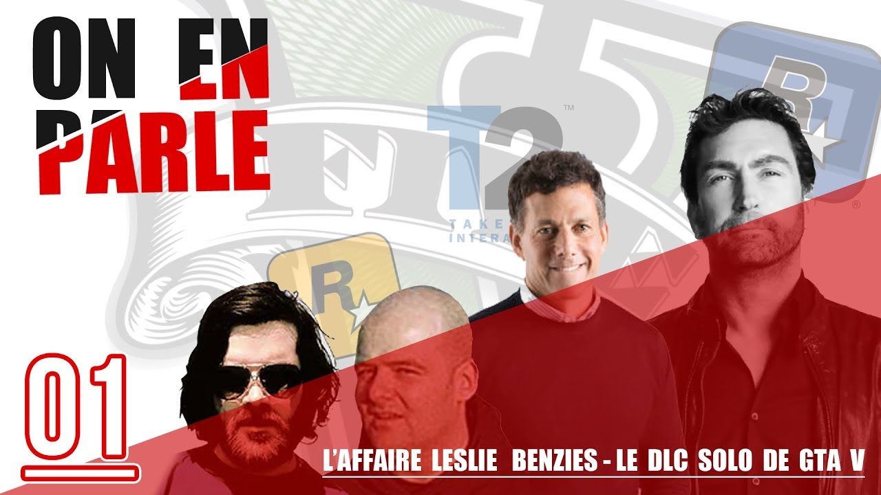 On En Parle : L'affaire Leslie Benzies et DLC Solo GTA V Rockstar Mag
