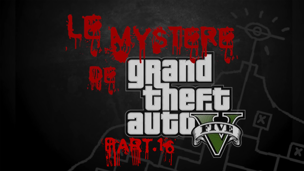 Le Mystère de Grand Theft Auto V Part.16 by Rockstar Mag
