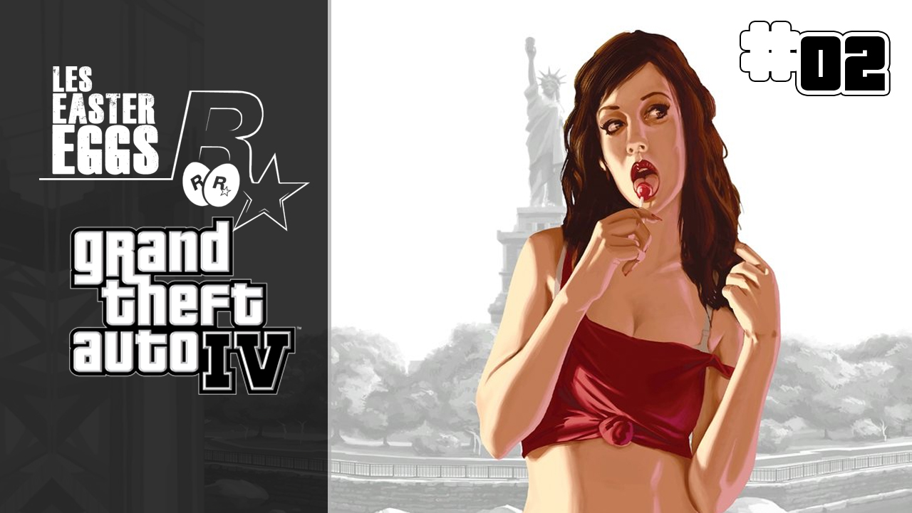 Les Easter Eggs de GTA IV - GTA 4 - Partie 2 - Rockstar Mag