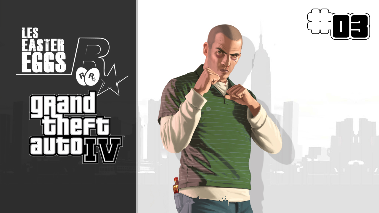 Les Easter Eggs dans les Jeux Rockstar - GTA IV GTA 4 - Grand Theft Auto IV