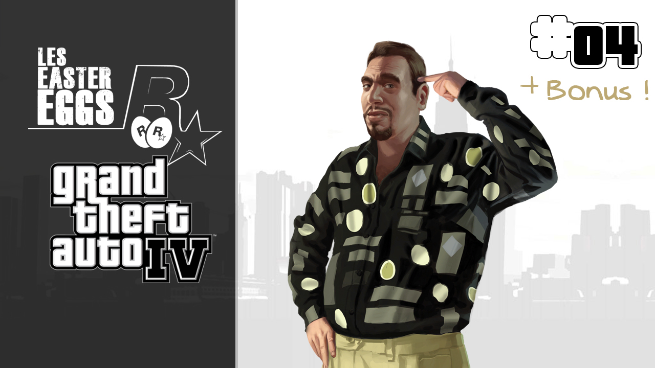 Les Easter Eggs de GTA IV Part 4