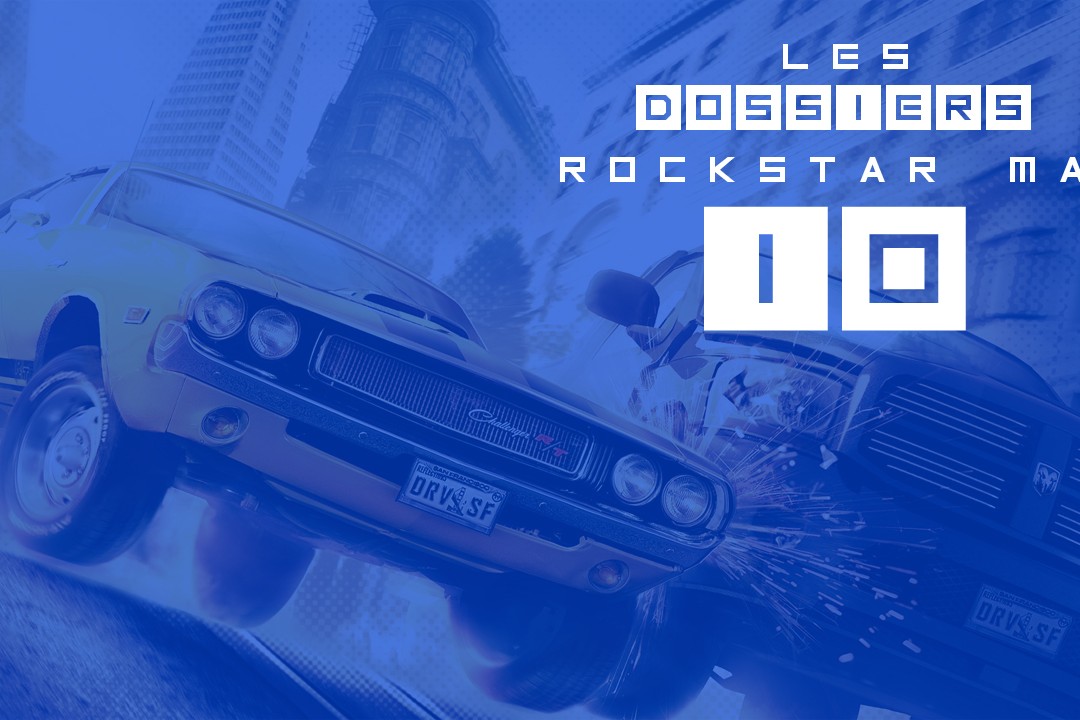 Dossier Rockstar Mag : Les Rivaux de Grand Theft Auto