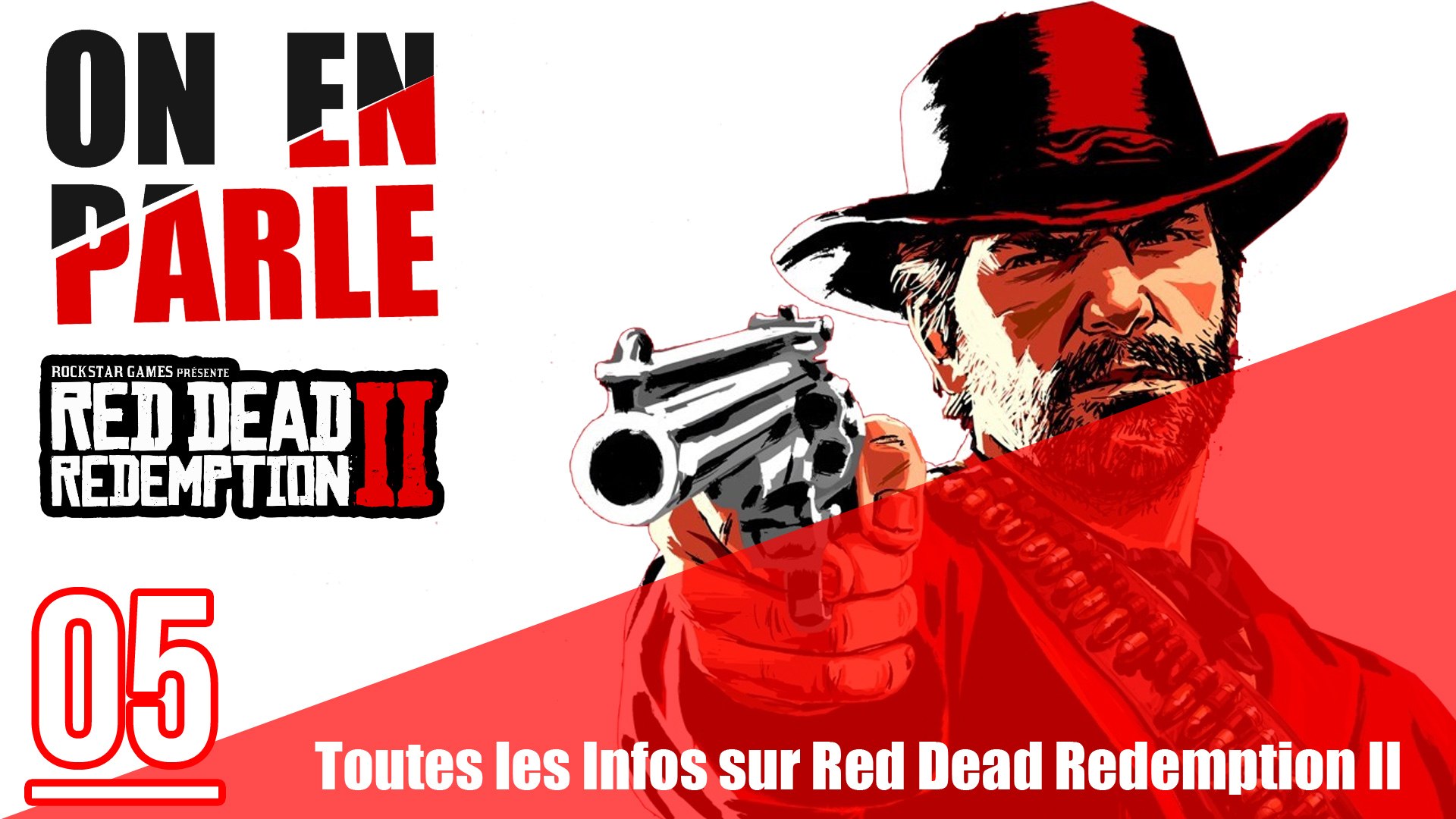 Toutes les Infos sur Red Dead Redemption II de ces dernières 24h