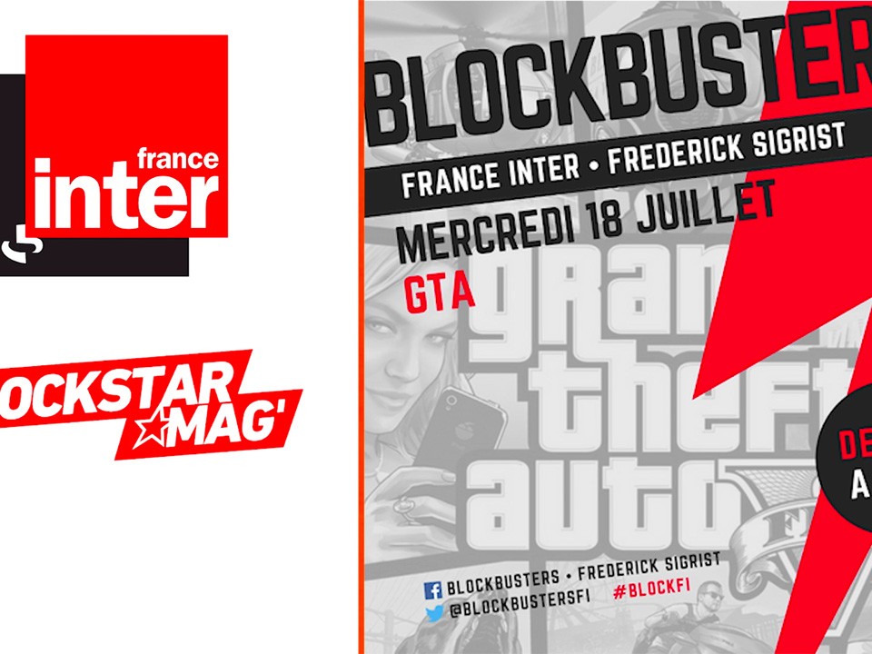 Rediffusion Blockbusters France Inter Emission GTA Rockstar Mag