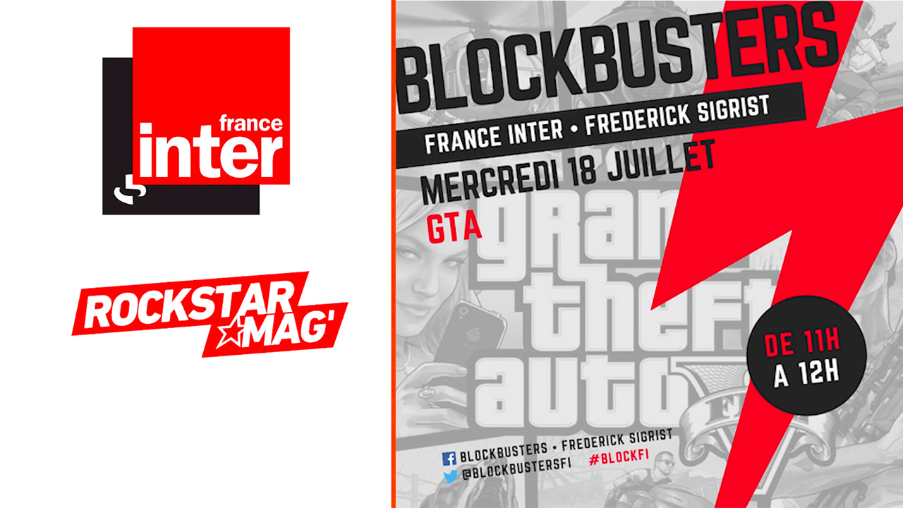 Rediffusion Blockbusters France Inter Emission GTA Rockstar Mag