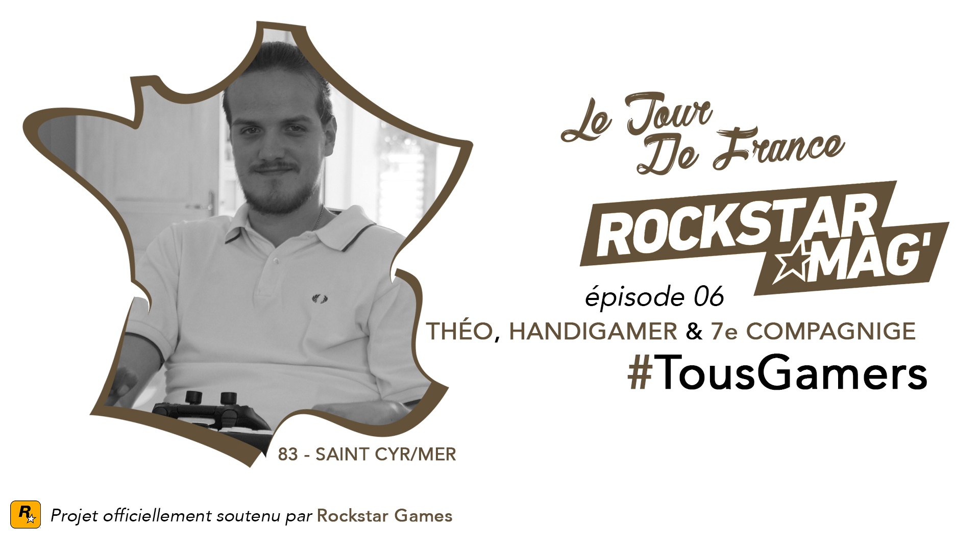 Tour de France TousGamers Rockstar Mag Episode 06 - Théo, HandiGamer et 7e Compagnie