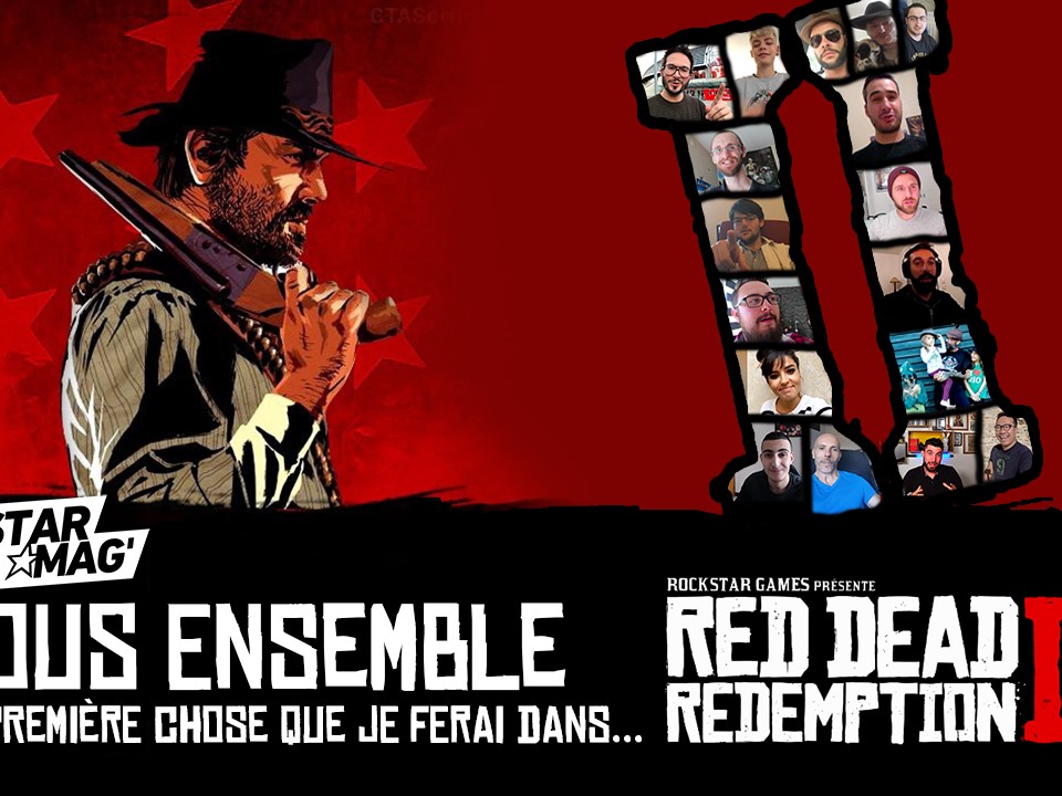 Tous Ensemble : La première chose dans Red Dead Redemption II Rockstar Mag'