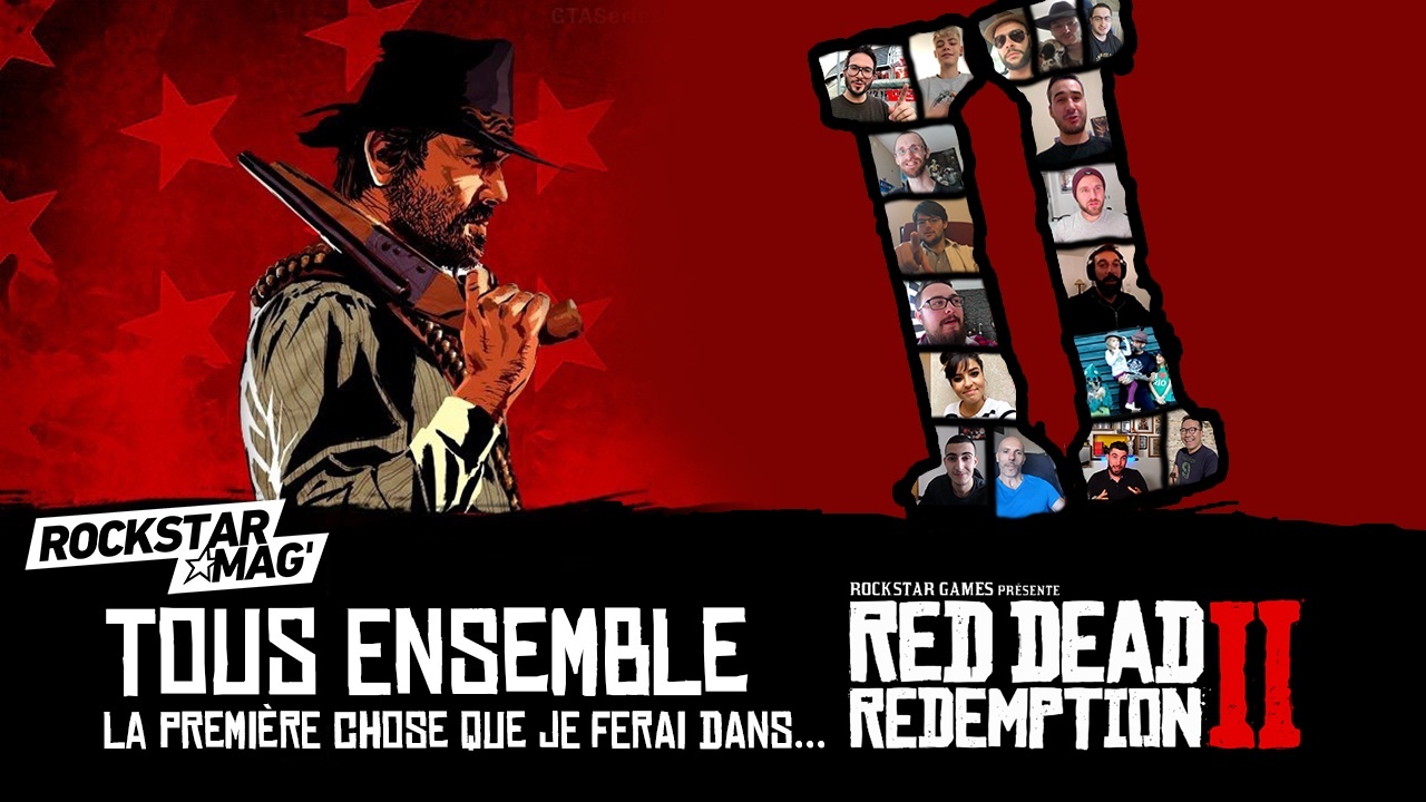 Tous Ensemble : La première chose dans Red Dead Redemption II Rockstar Mag'