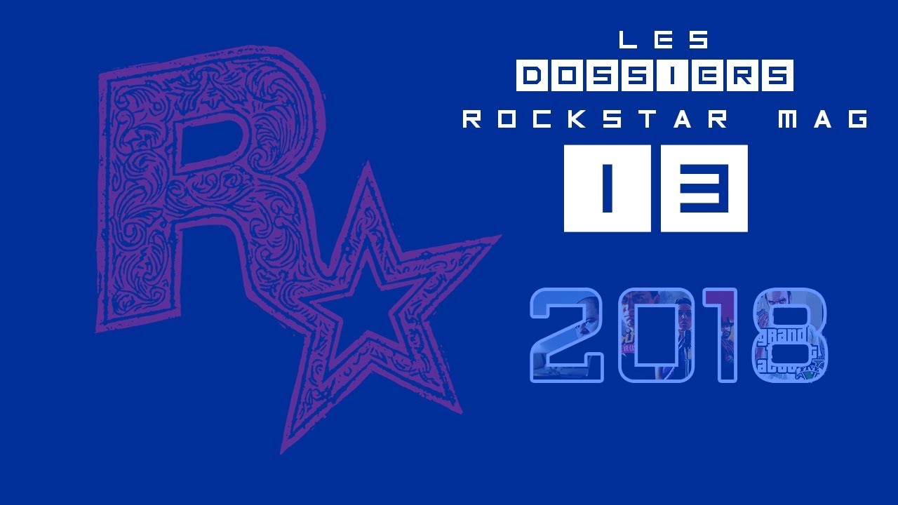 Bilan de l'année 2018 sur Rockstar Games et Rockstar Mag'