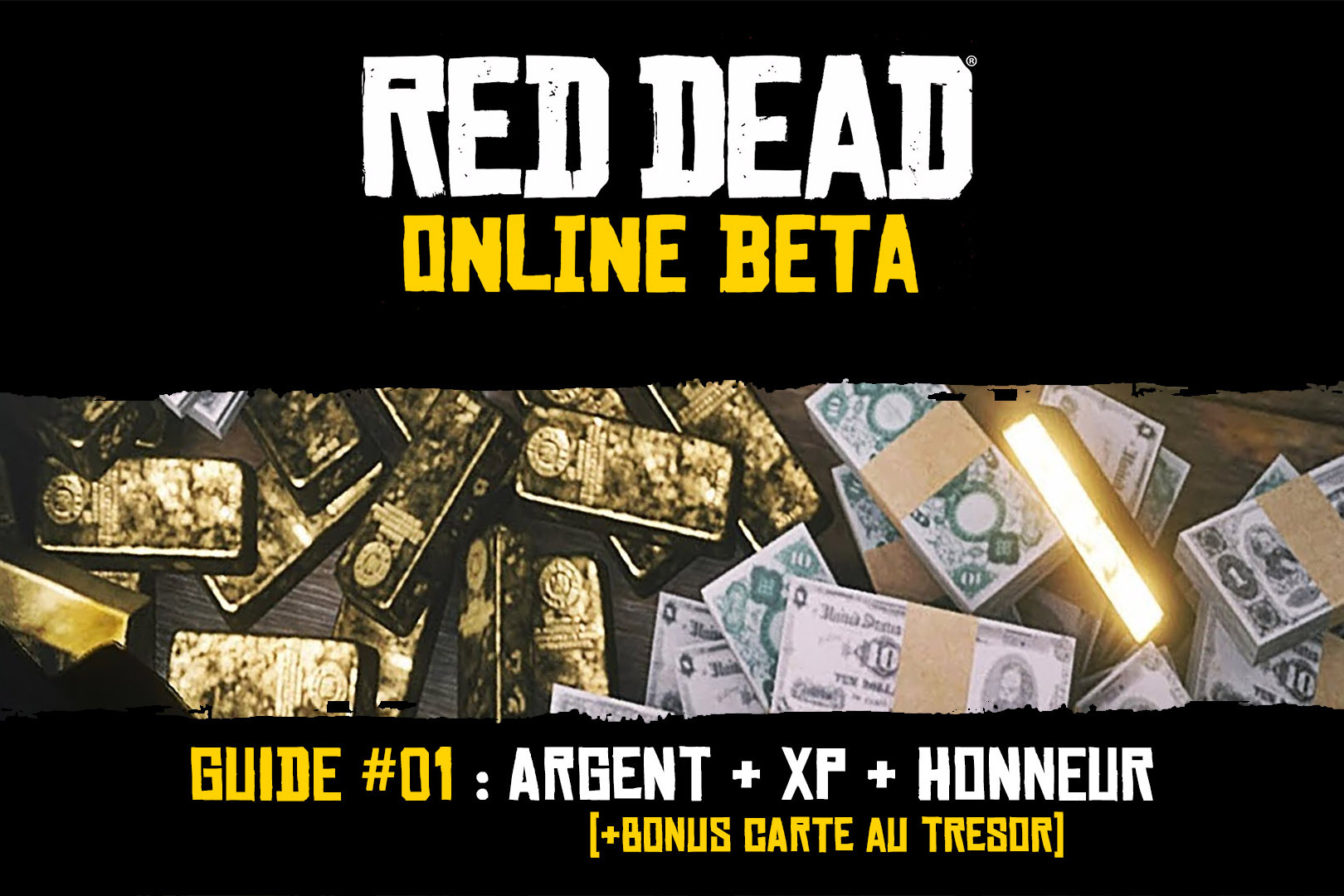 Guide Red Dead Online - Argent, XP, Honneur et Carte au Tresor