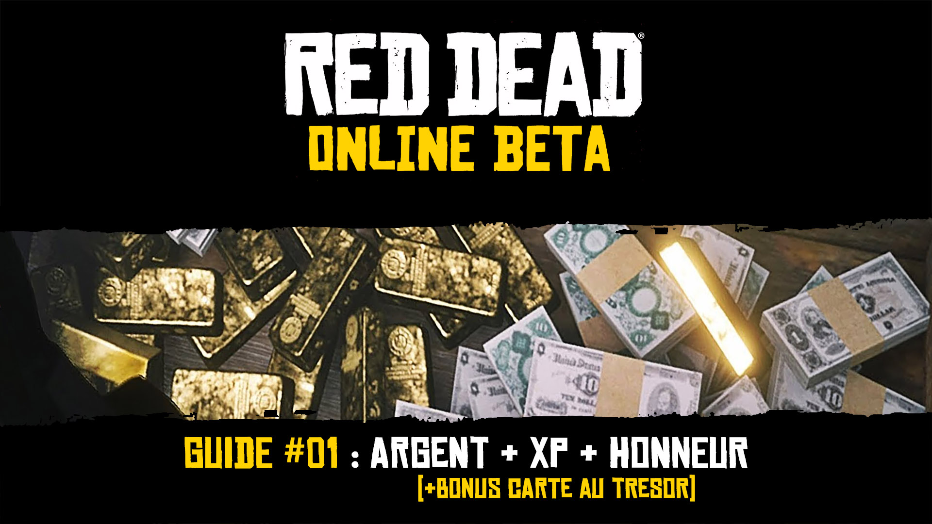 Guide Red Dead Online - Argent, XP, Honneur et Carte au Tresor
