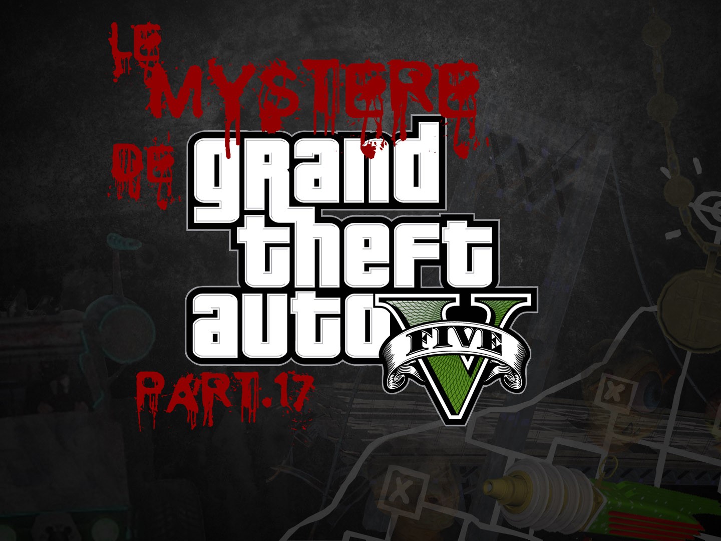 Le Mystère de Grand Theft Auto V Part.17