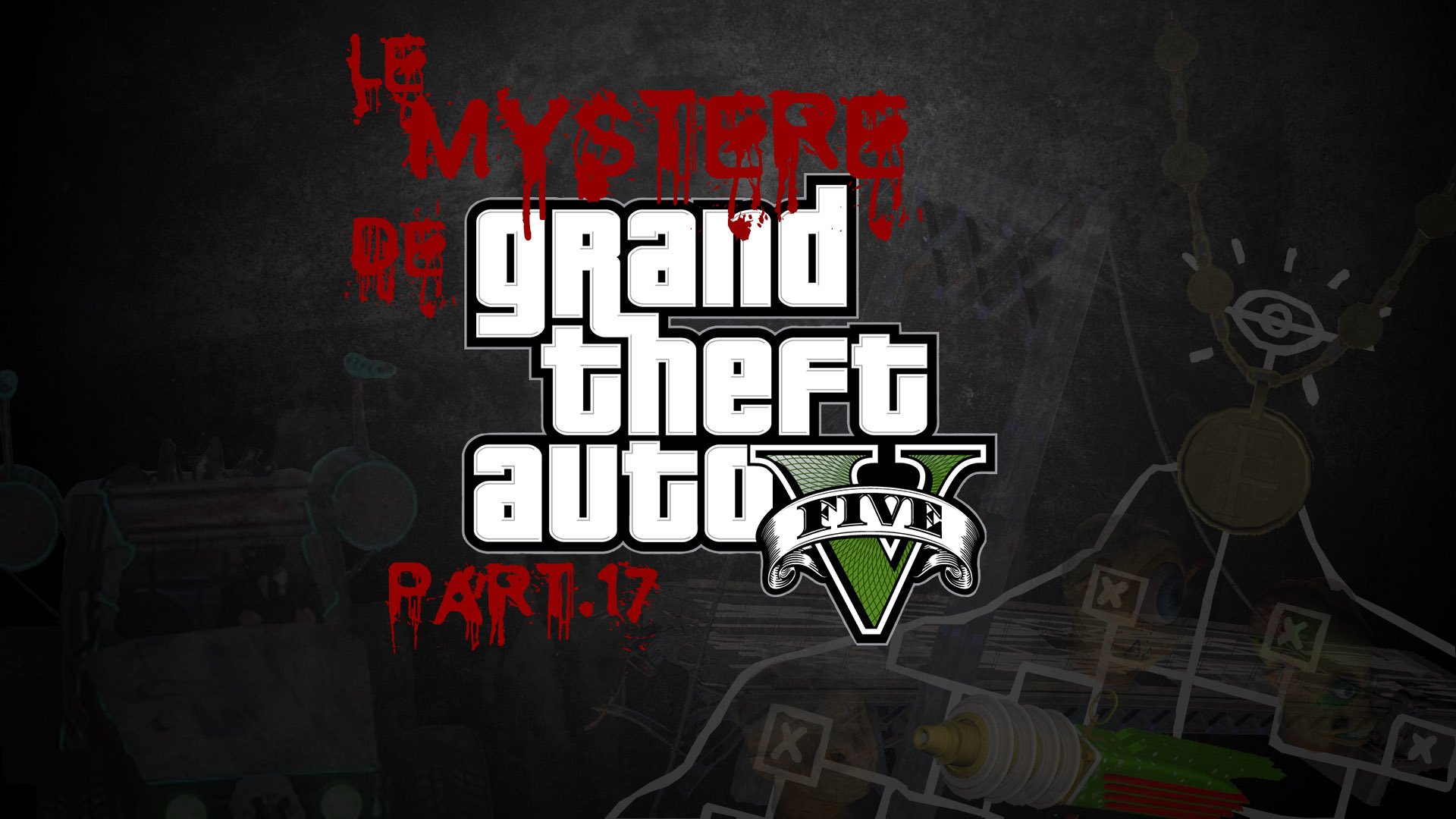 Le Mystère de Grand Theft Auto V Part.17