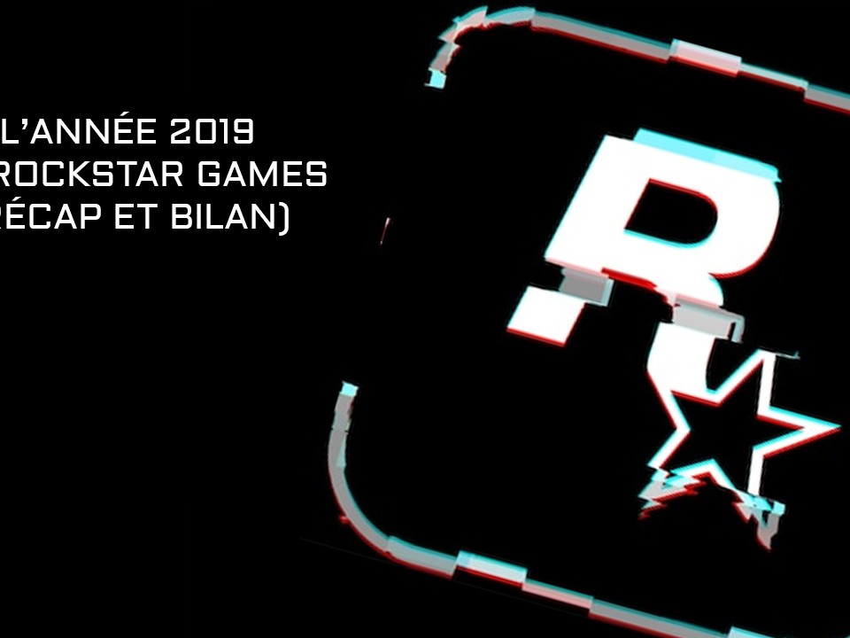 Bilan Année 2019 Rockstar Games