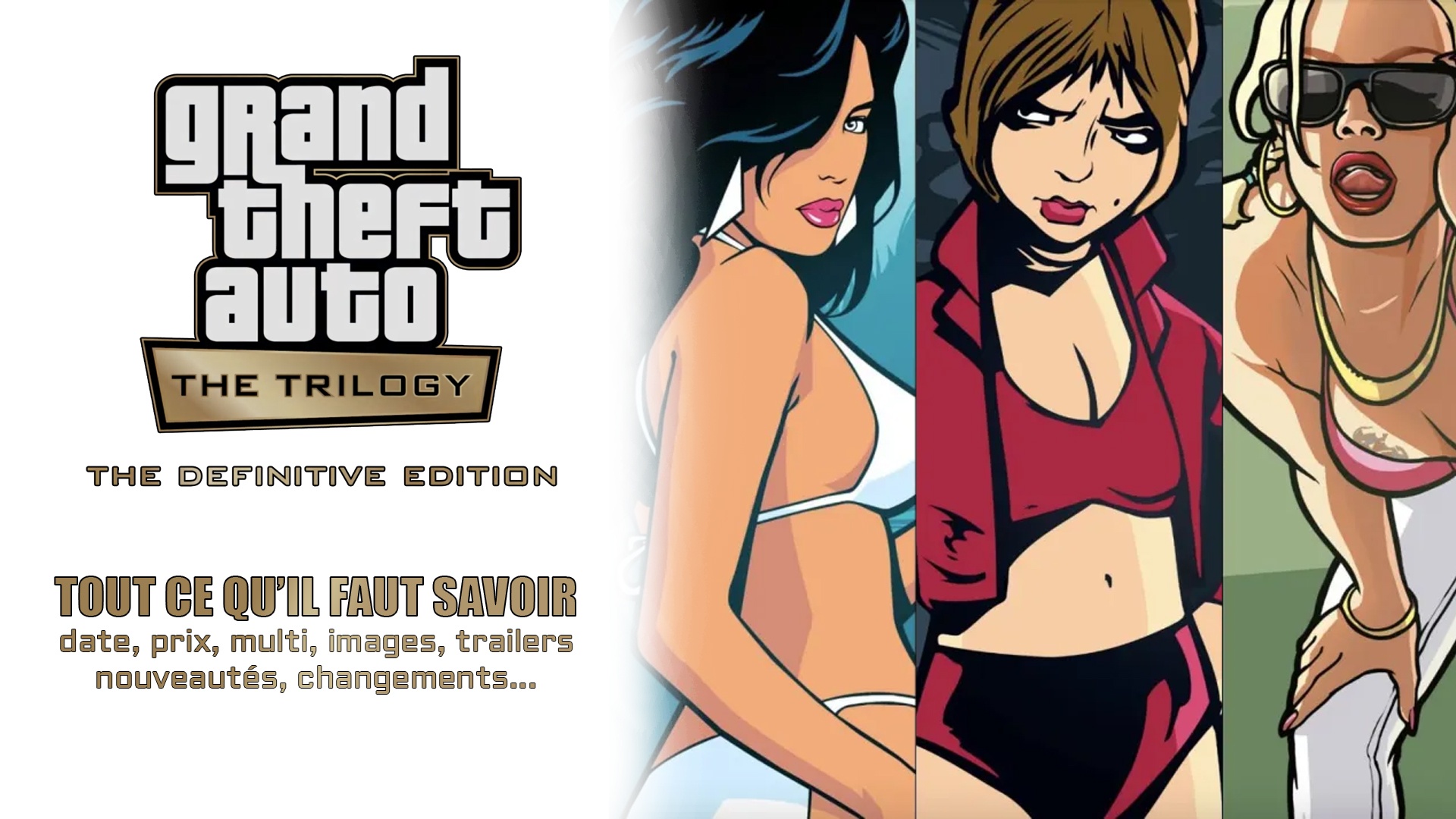 GTA The Trilogy The Definitive Edition Tout ce qu'il faut savoir