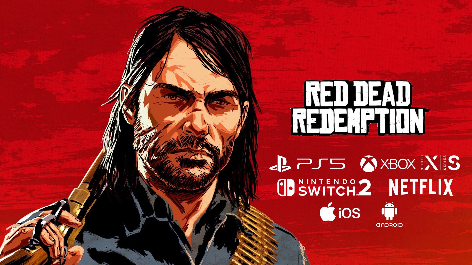 Red Dead Redemption PS5, Xbox Series X/S, Switch 2, Netflix, iOs, Android