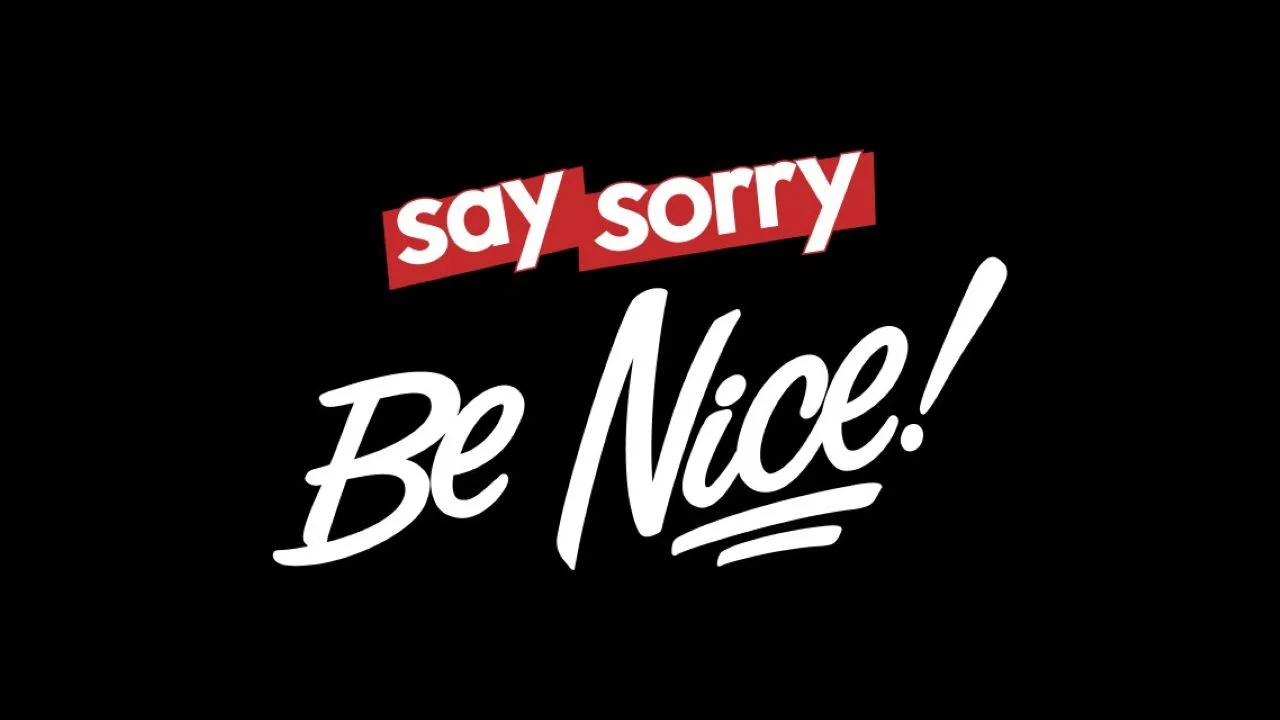 Say sorry be nice community guidelines